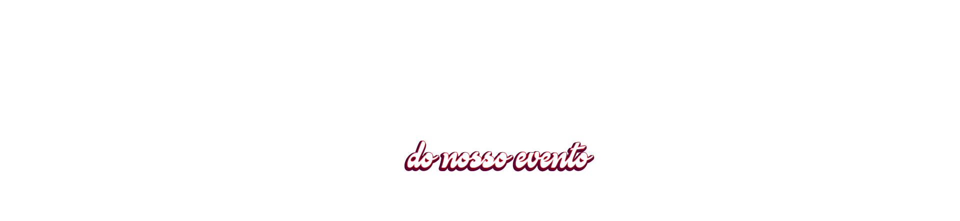 do nosso evento